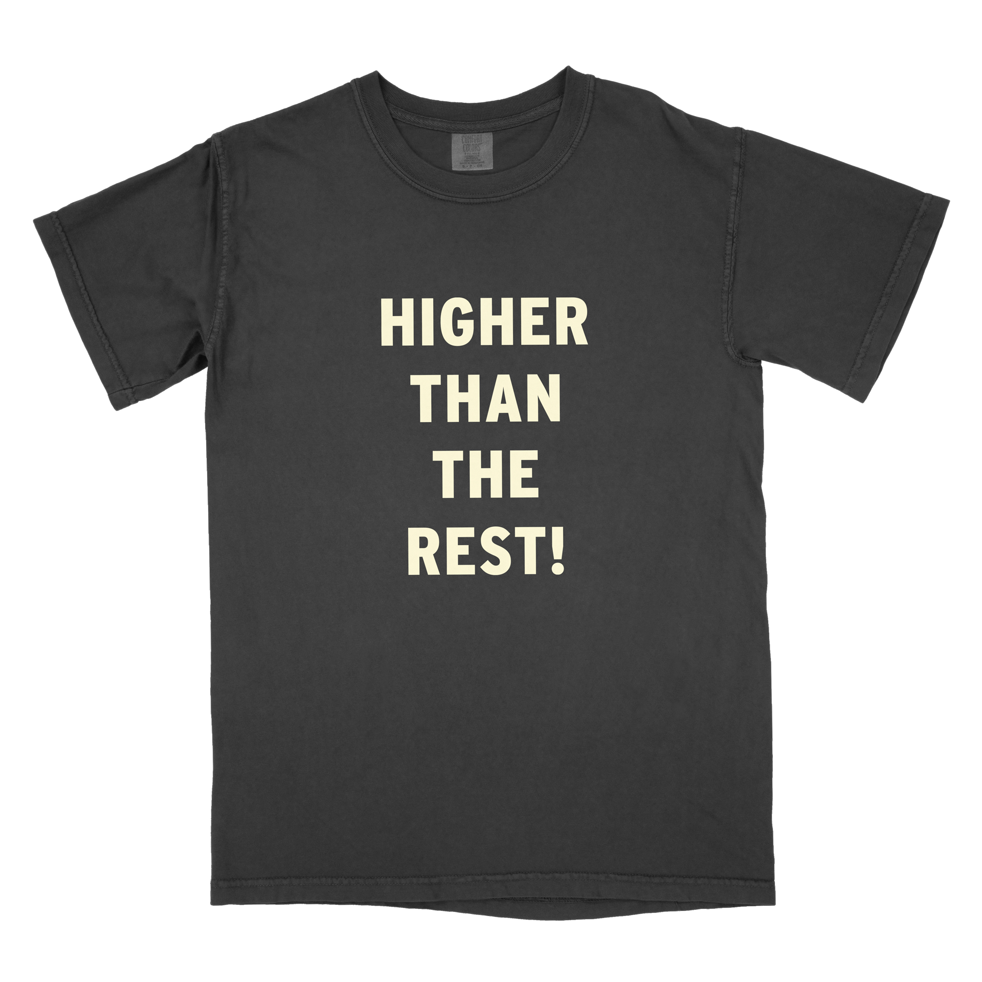 Higher Than The Rest! Comfort Colors Tee