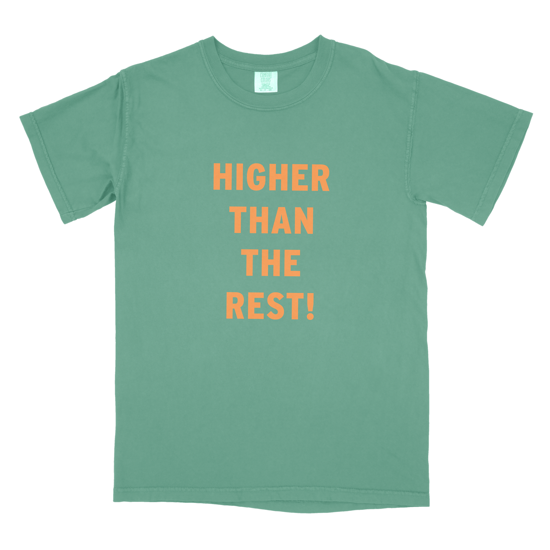 Higher Than The Rest! Comfort Colors Tee