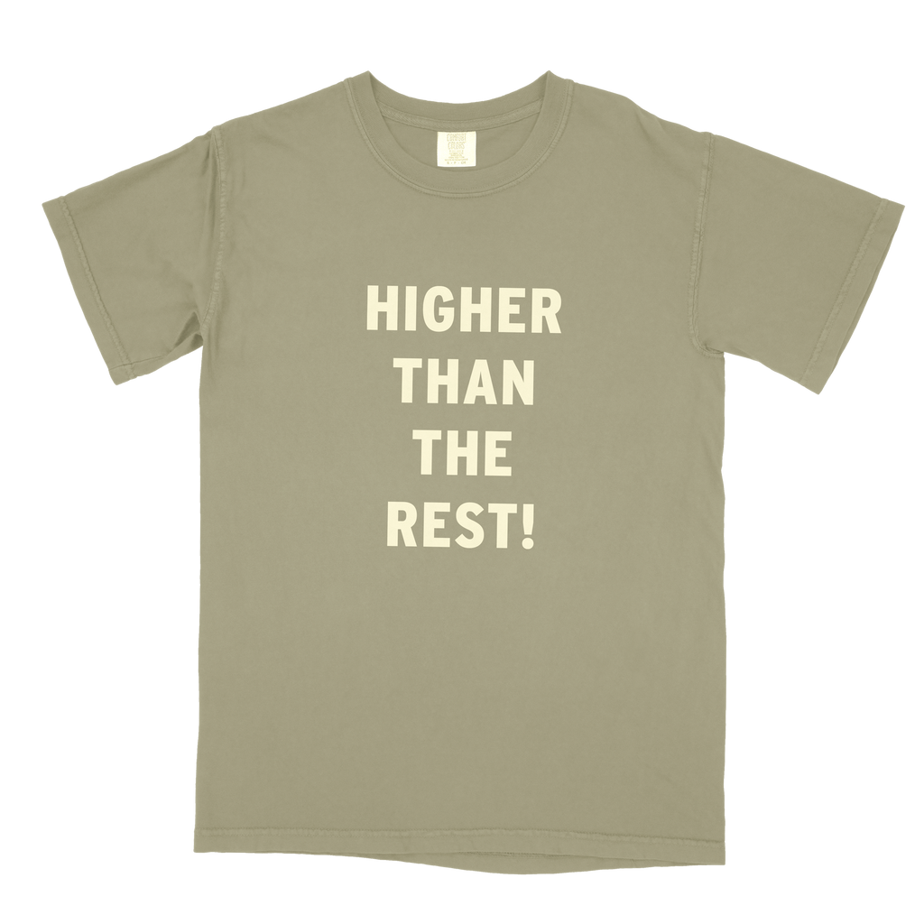 Higher Than The Rest! Comfort Colors Tee