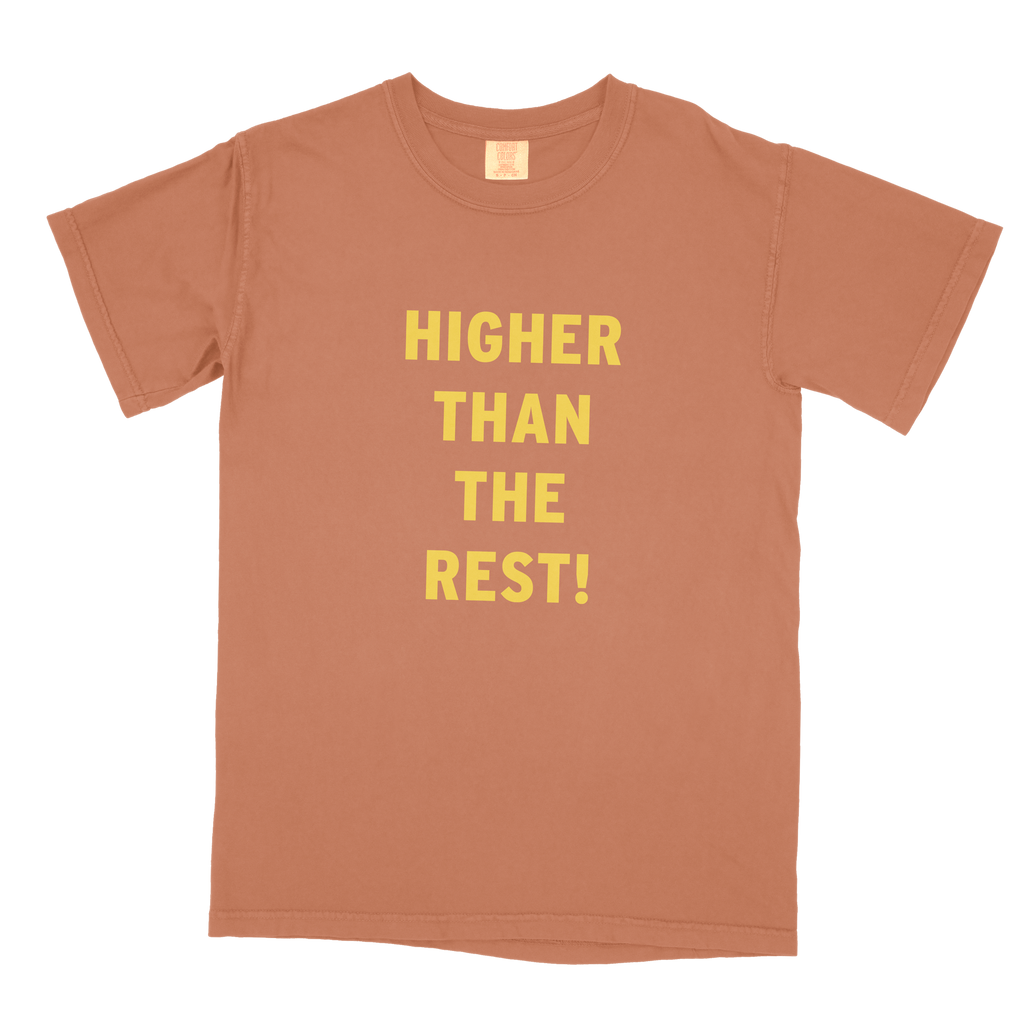 Higher Than The Rest! Comfort Colors Tee