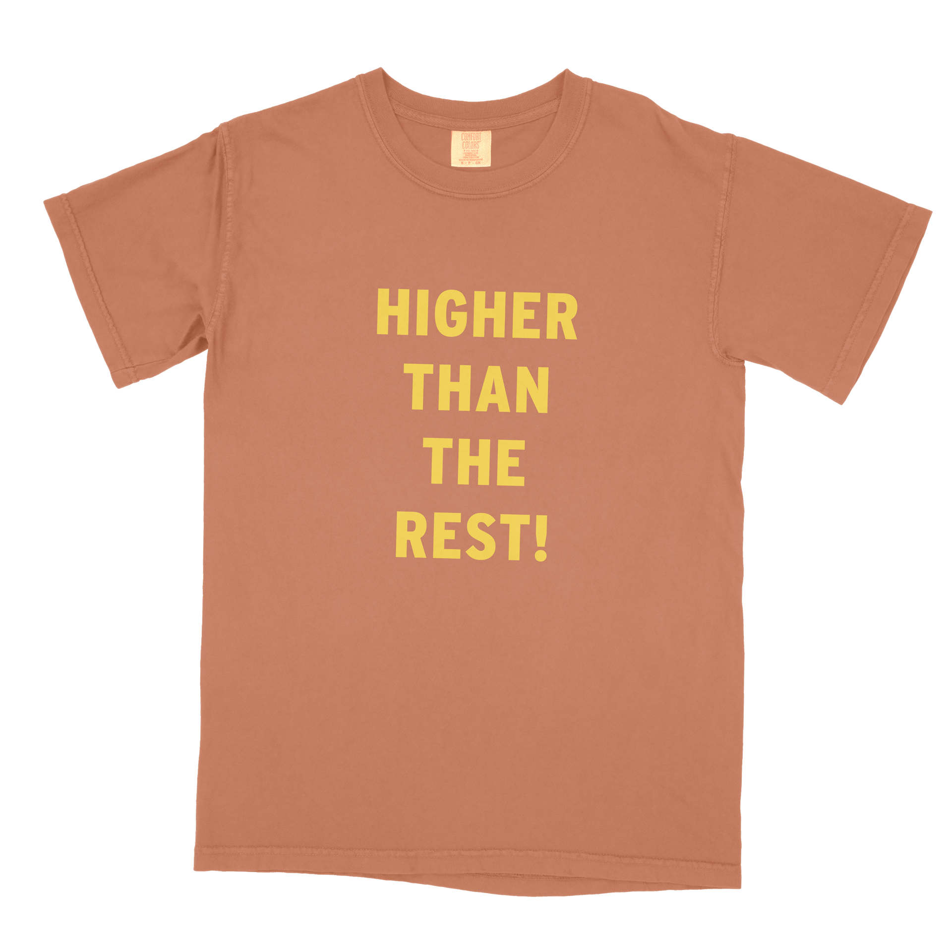 Higher Than The Rest! Comfort Colors Tee
