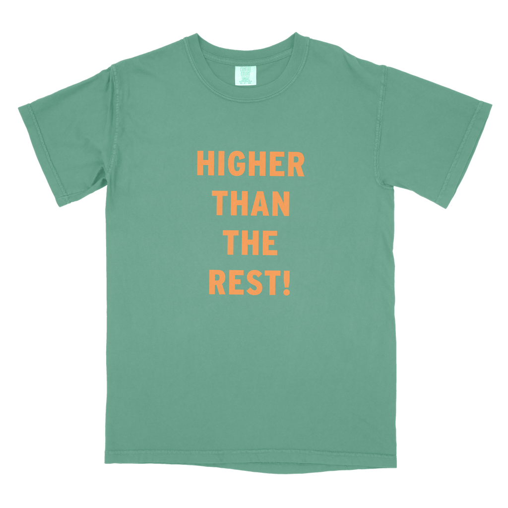 Higher Than The Rest! Comfort Colors Tee